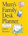 MUM'S FAMILY DESK PLANNER 2011