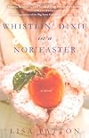 Whistlin' Dixie in a Nor'easter