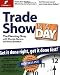 Trade Show in a Day: Get It Done Right, Get It Done Fast!