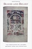 Blood and Belief: The Circulation of a Symbol between Jews and Christians