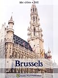 Brussels 2011 (99¢ Cities) - Travel guide, French & Dutch phrasebook, history of Brussels, travel tips, and more Knowing God: Walking through the Book of Books