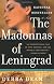 The Madonnas of Leningrad
