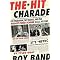The Hit Charade (Lou Pearlman, Boy Bands, and the Biggest Ponzi Scheme in U.S. History) (Hardcover)