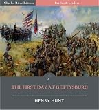 Battles & Leaders of the Civil War: The First Day at Gettysburg (Illustrated)