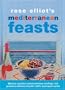 Rose Elliot's Mediterranean Feasts