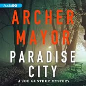 Paradise City: A Joe Gunther Mystery, Book 22 | [Archer Mayor]
