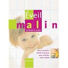 �VEIL MALIN : 15 MOIS � 3 ANS