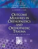 Outcome Measures in Orthopaedics and Orthopaedic Trauma (Hodder Arnold Publication)