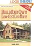 Build Your Own Low-Cost Log Home (Garden Way Publishing Classic)