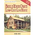 Build Your Own Low-Cost Log Home
