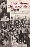 International championship chess : a complete record of FIDE events