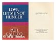 LOVE, LET ME NOT HUNGER.