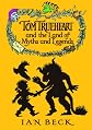 Tom Trueheart & the Land of Myths and Legends