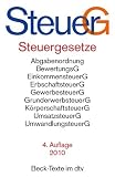 Steuergesetze: Abgabenordnung, BewertungsG, EinkommensteuerG, ErbschaftsteuerG, GrunderwerbsteuerG, K�rperschaftsteuerG, UmsatzsteuerG, UmwandlungsteuerG. MIt Konjunkturprogrammen I und II title=