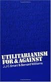 Buy : Utilitarianism: For and Against