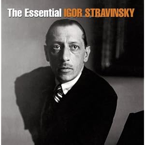 The Essential Igor Stravinsky
