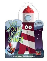 Let Your Light Shine: A Story About Helping Others