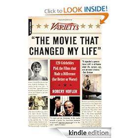 Variety's "The Movie That Changed My Life": 120 Celebrities Pick the Films that Made a Difference (for Better or Worse)