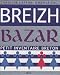 Breizh Bazar : Petit inventaire breton