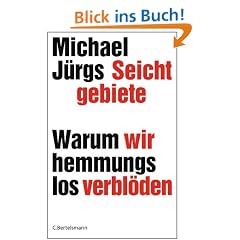 Seichtgebiete: Warum wir hemmungslos verbl�den