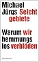 Seichtgebiete: Warum wir hemmungslos verbl�den