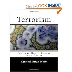 Terrorism: Foot-and-Mouth Disease as an Option by Kenneth Brian Whitt