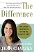 The Difference: How Anyone Can Prosper in Even The Toughest Times