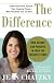 The Difference: How Anyone Can Prosper in Even The Toughest Times