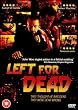 Left For Dead [2005] [DVD]