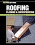 Roofing, Flashing & Waterproofing (For Pros By Pros)
