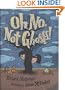 Oh No, Not Ghosts!