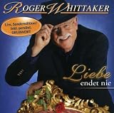 Liebe Endet Nie - Roger Whittaker