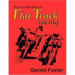 The Complete Book Of Flat Track Racing
