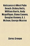 Naissance a West Palm Beach: Dickey Betts, William Harris, Andy McGaffigan, Diana Canova, Douglas Kenney, A. J. McLean, George McCrae-