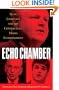 Echo Chamber: Rush Limbaugh and the Conservative Media Establishment