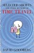 Selected Shorts and Other Methods of Time Travel