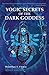 Yogic Secrets of the Dark Goddess: Lighting Dance of the Supreme Shakti