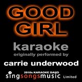 Good Girl (Originally Performed By Carrie Underwood) [Karaoke Audio Version]