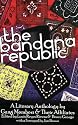 The Bandana Republic: A Literary Anthology by Gang Members and Their Affiliates