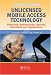 Unlicensed Mobile Access Technology: Protocols, Architectures, Security, Standards an...