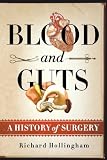 ISBN 9781250057730 product image for Blood and Guts: A History of Surgery | upcitemdb.com