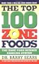 The Top 100 Zone Foods: The Zone Food Science Ranking System