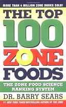 The Top 100 Zone Foods: The Zone Food Science Ranking System