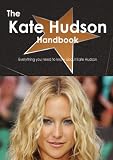 The Kate Hudson Handbook - Everything you need to know about Kate Hudson