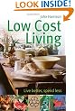 Low-Cost Living: Live better, spend less
