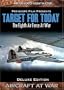 Target for Today The Eighth Air Force at War Deluxe Edition