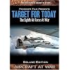 Target for Today The Eighth Air Force at War Deluxe Edition