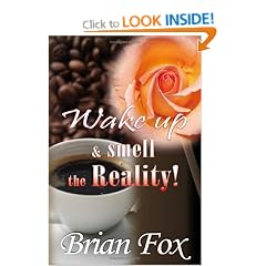 Wake Up and Smell the Reality