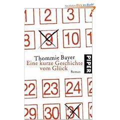 Eine kurze Geschichte vom Gl�ck: Roman