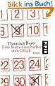Eine kurze Geschichte vom Gl�ck: Roman